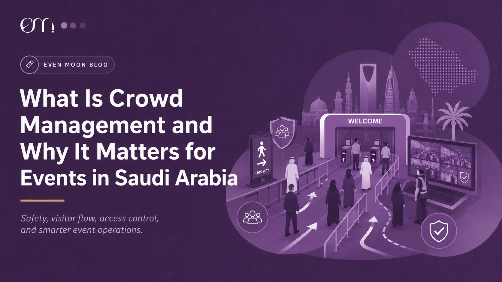 What Is Crowd Management and Why It Matters for Events in Saudi Arabia